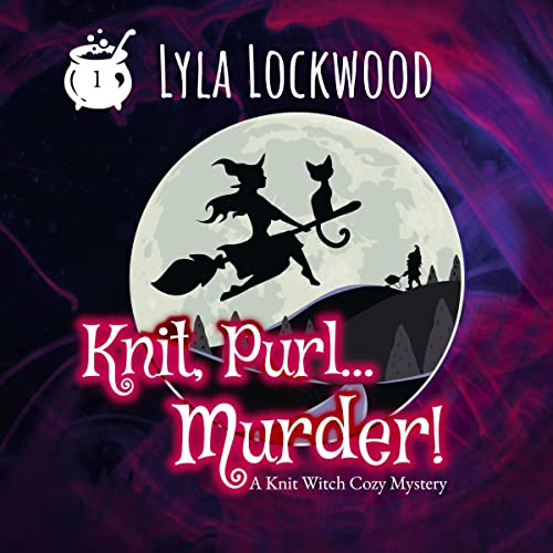 Knit, Purl...Murder! by Lyla Lockwood