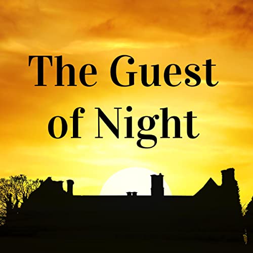The Guest of Night by Lucy Underwood-Healy