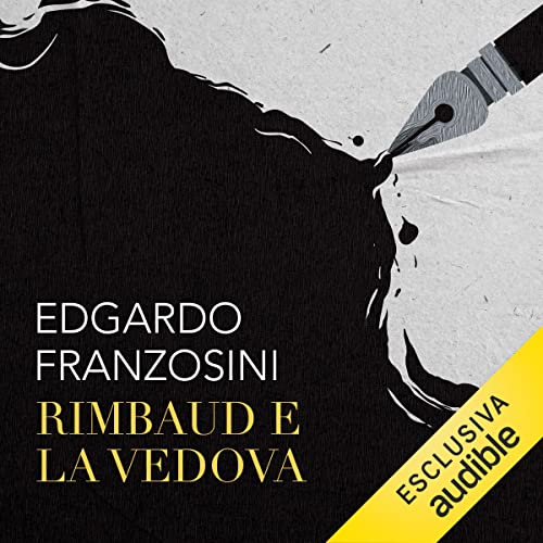 Rimbaud e la vedova by Edgardo Franzosini