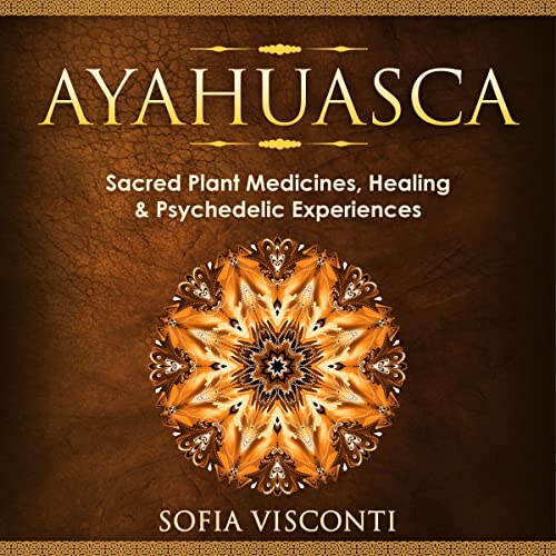 Ayahuasca by Sofia Visconti