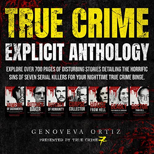 True Crime Explicit Anthology