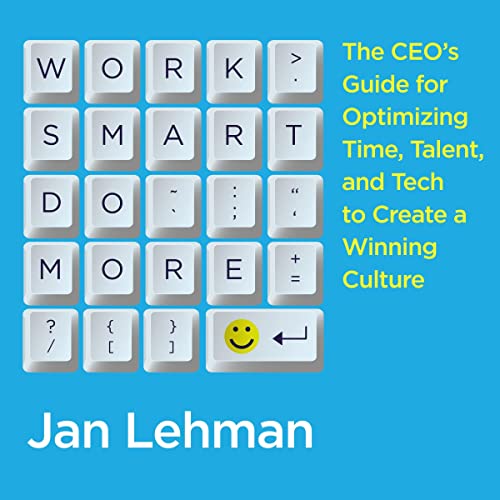 Work Smart Do More by Jan Lehman
