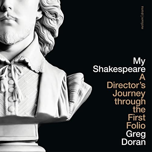 My Shakespeare by Greg Doran