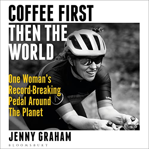 Coffee First, Then the World by Jenny Graham