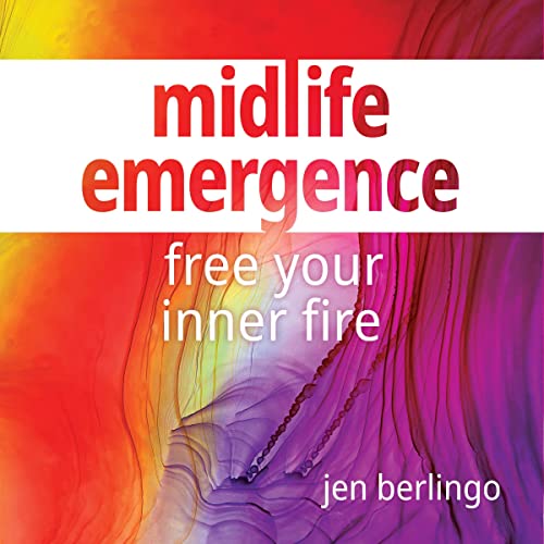 Midlife Emergence by Jen Berlingo