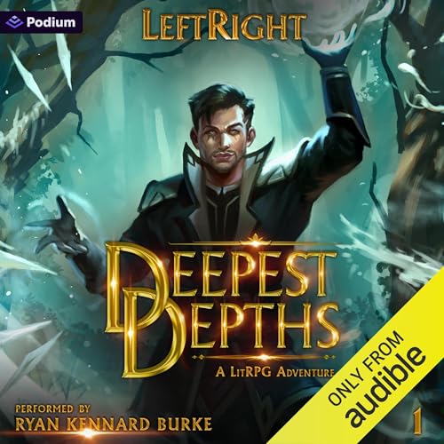 Deepest Depths: Volume 1: A LitRPG Adventure by leftright