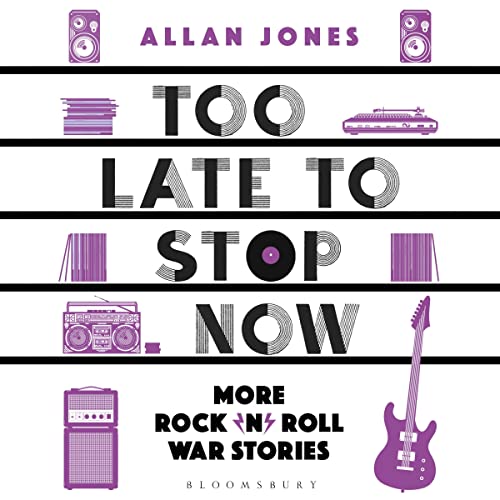 Too Late to Stop Now by Allan Jones