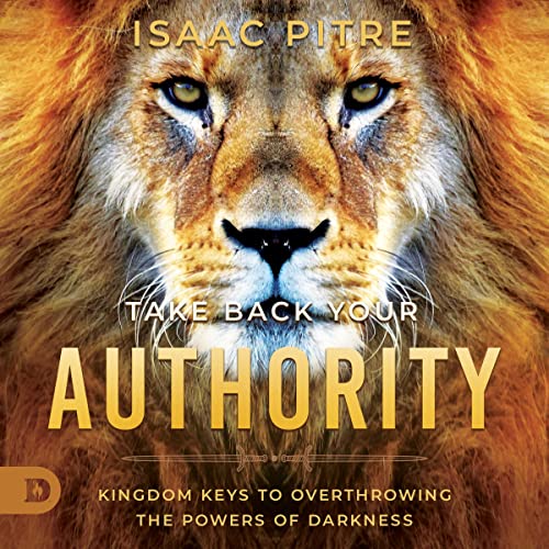 Take Back Your Authority by Isaac Pitre