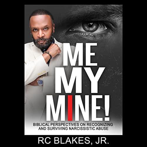 Me My Mine by RC Blakes Jr