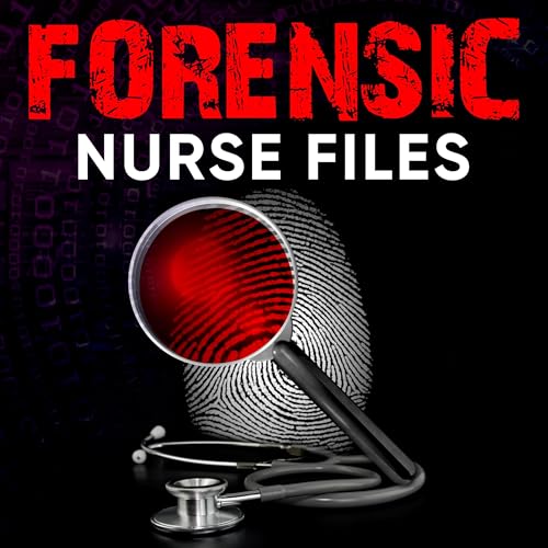 Forensic Nurse Files by Forensic Nurse Files