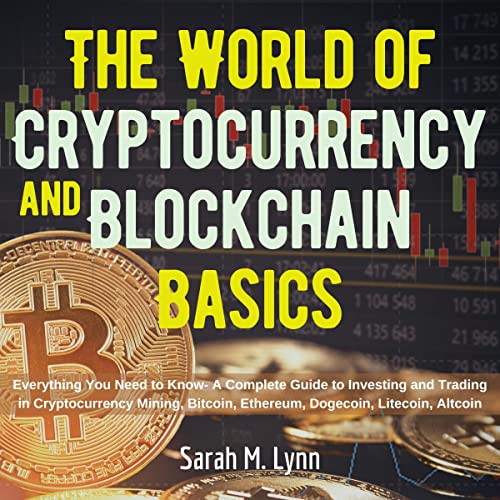 The World of Cryptocurrency and Blockchain Basics