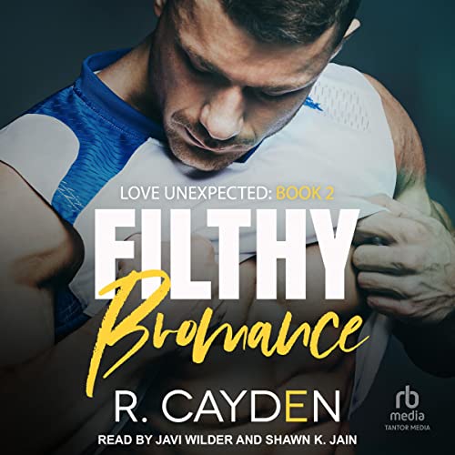 Filthy Bromance by R. Cayden