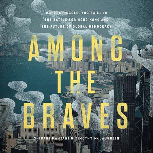 Among the Braves by Shibani Mahtani