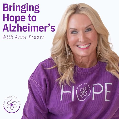Bringing Hope to Alzheimer's by Anne Fraser