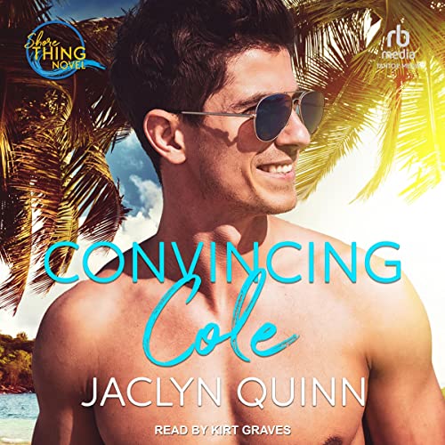 Convincing Cole by Jaclyn Quinn
