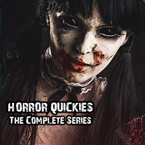 Horror Quickies Complete Series by Steve Hudgins