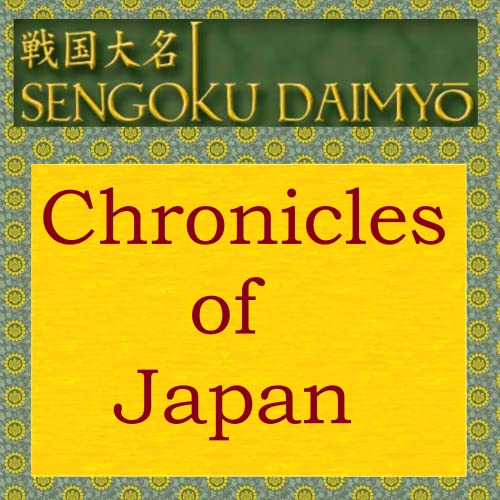 Sengoku Daimyo's Chronicles of Japan by Sengoku Daimyo