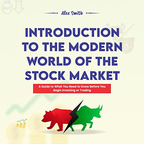 Introduction to the Modern World of the Stock Market
