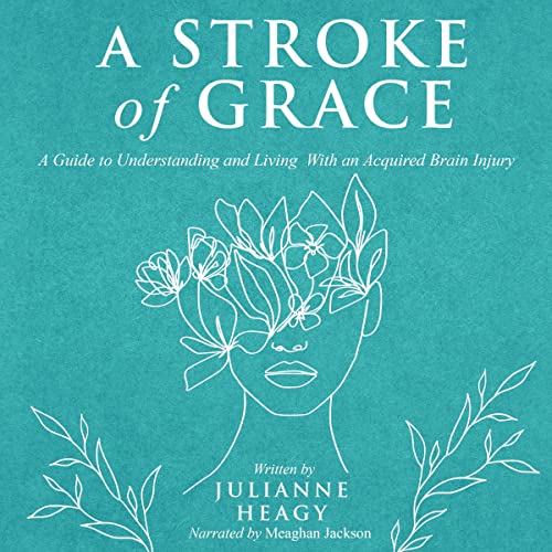 A Stroke of Grace by Julianne Heagy