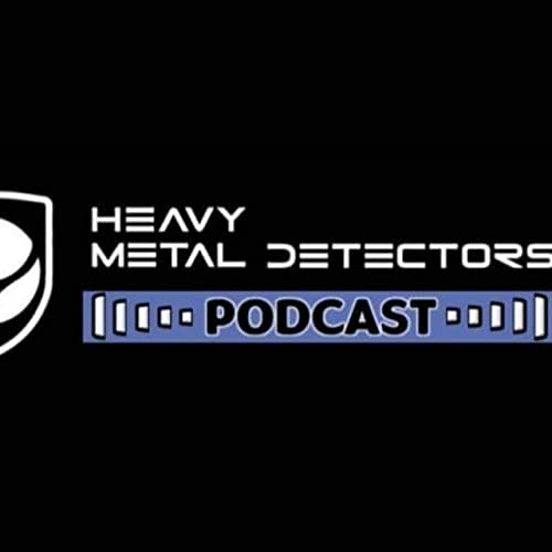 Heavy Metal Detectors Podcast by Heavy Metal Detectors Podcast