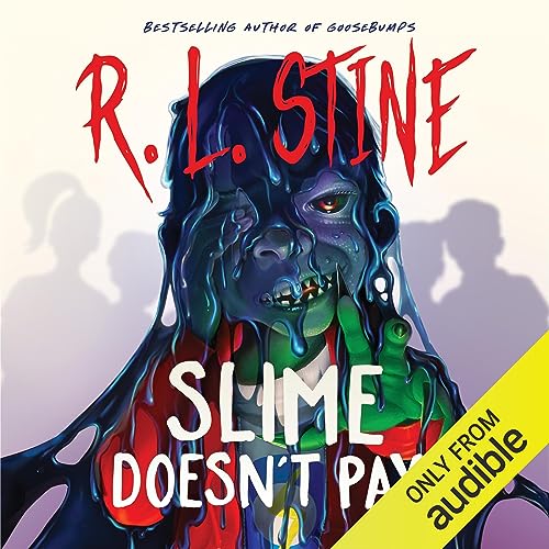 Slime Doesn’t Pay! by R. L. Stine