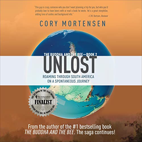 Unlost: Roaming Through South America on a Spontaneous Journey