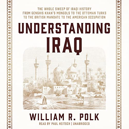 Understanding Iraq by William R. Polk