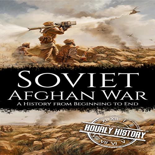 Soviet-Afghan War by Hourly History