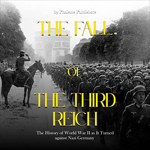 The Fall of the Third Reich
