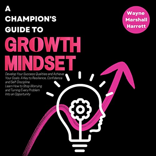 A Champion’s Guide to Growth Mindset