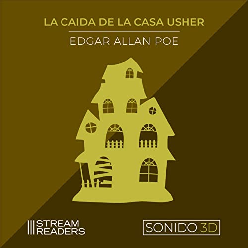 La Caída de la Casa de Usher by Edgar Alan Poe