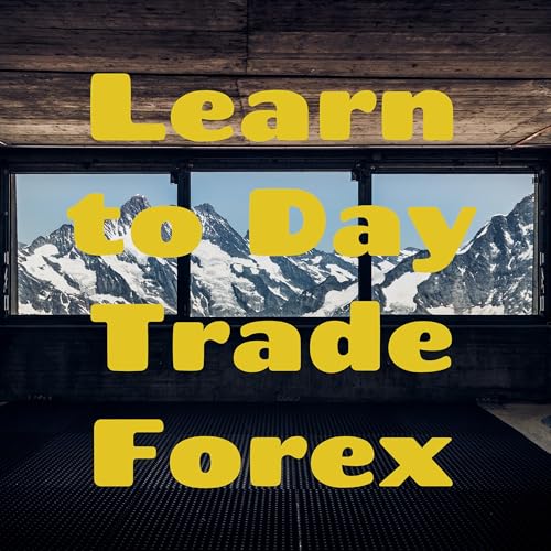 Learn to Day Trade Forex by Aaron DeWeese