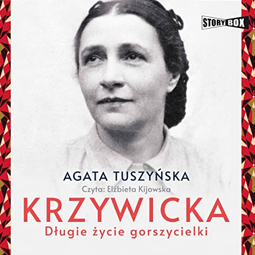 Krzywicka. Długie życie gorszycielki