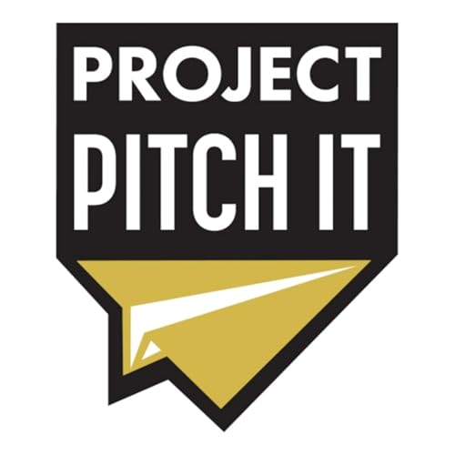 The Project Pitch It Podcast by Project Pitch It
