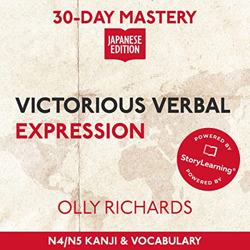 30-Day Mastery: Victorious Verbal Expression: Master Japanese Verbal Expression in 30 Days