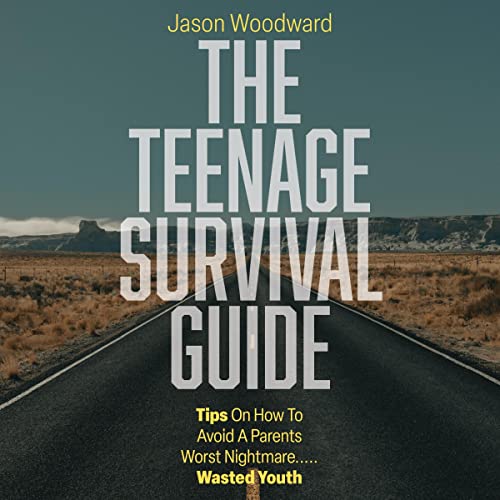The Teenage Survival Guide