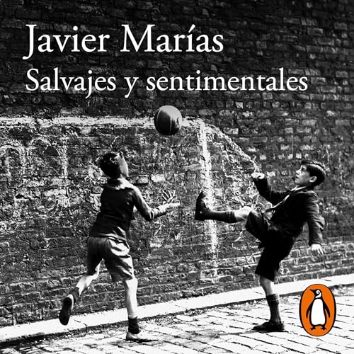 Salvajes y sentimentales [Wild and Sentimental]