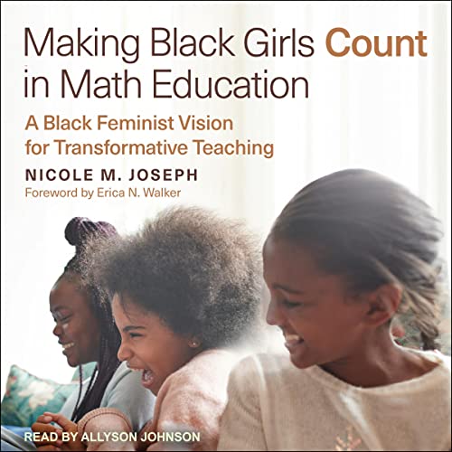 Making Black Girls Count in Math Education by Nicole M. Joseph