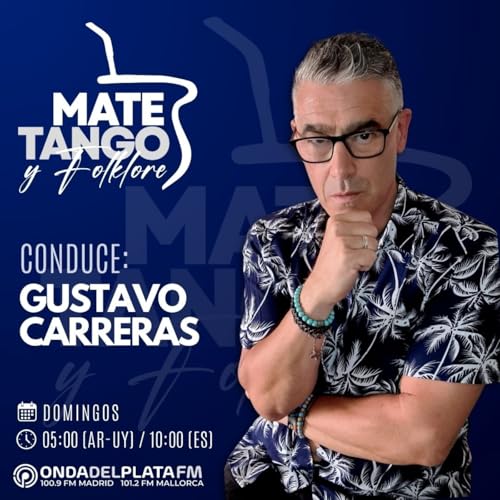 Mate, tango y folklore by Punto del Plata FM - Madrid