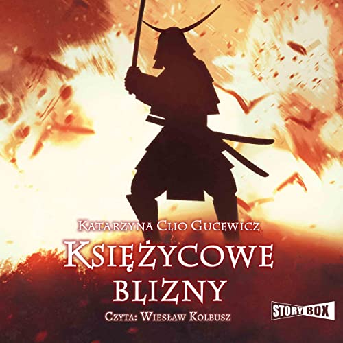 Saga o Date Masamune. Tom 1. Księżycowe blizny by Katarzyna Gucewicz