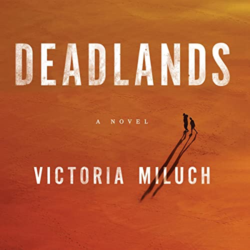 Deadlands by Victoria Miluch