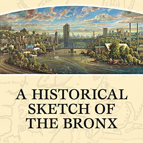 A Historical Sketch of the Bronx by Gary Hermalyn