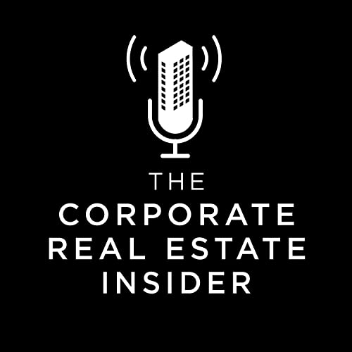 The Corporate Real Estate Insider by Tucker Hughes John Jarvis Owen Rice and Brian Connolly