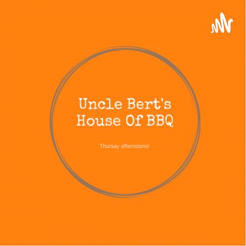 Uncle Bert's House of BBQ by Rich "Uncle Bert" Madden