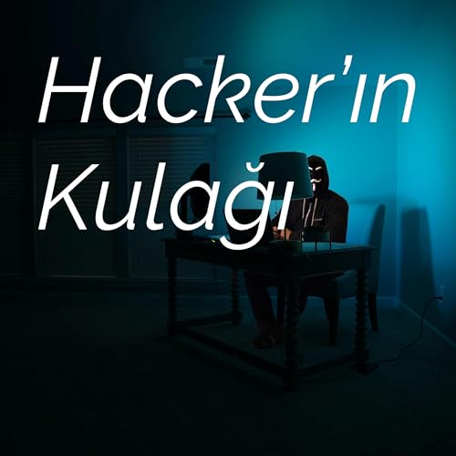 Hacker'ın Kulağı by Etical Hacking