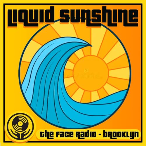 Liquid Sunshine Radio Show - Funk, Groove, Disco & Beats - All The Good Stuff!! by Deejay Maarten Vlot QC
