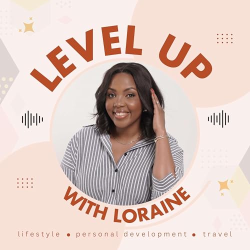 Level Up with Loraine by Loraine Tammy