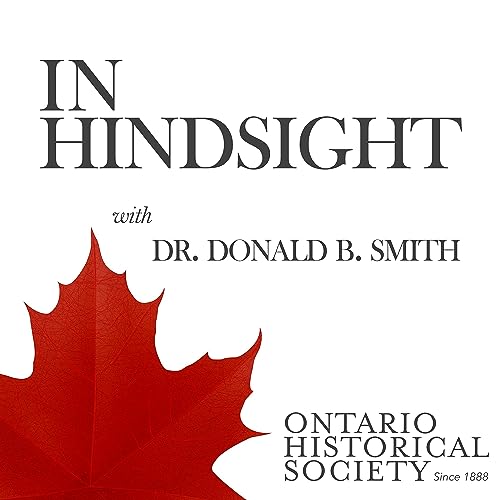 In Hindsight: Half a Century of Research Discoveries in Canadian History by Ontario Historical Society