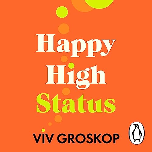 Happy High Status by Viv Groskop