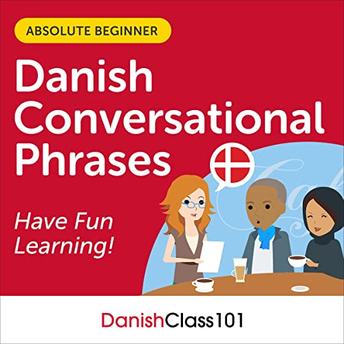 Conversational Phrases Danish Audiobook: Level 1 - Absolute Beginner by Innovative Language Learning LLC